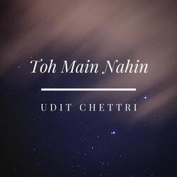 Toh Main Nahin