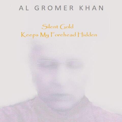Silent Gold Keeps My Forehead Hidden