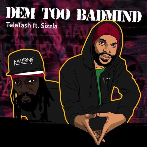 Dem Too Badmind (Radio Edit) [feat. Sizzla]