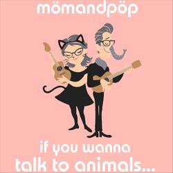If You Wanna Talk to Animals...