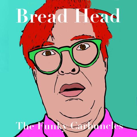 Bread Head