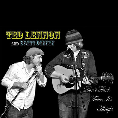 Ted Lennon & Brett Dennen