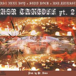 Hsr Takeoff, Pt. 2 (feat. Skvd Rock & Hsr Finesse)