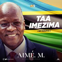 Taa Imezima (RIP Magufuli)