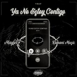 Ya No Estoy Contigo (feat. Mayler)