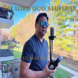 The Lord God Redeemer
