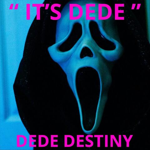 It's Dede