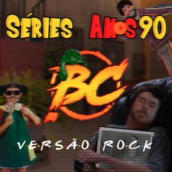 Séries Anos 90 (Versão Rock)