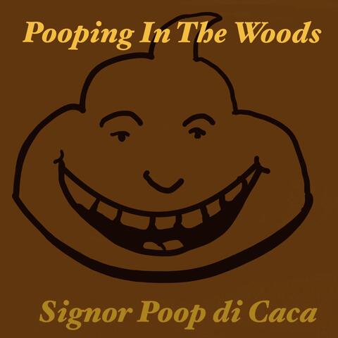 Pooping in the Woods
