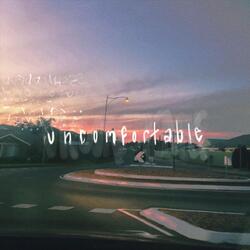 Uncomfortable