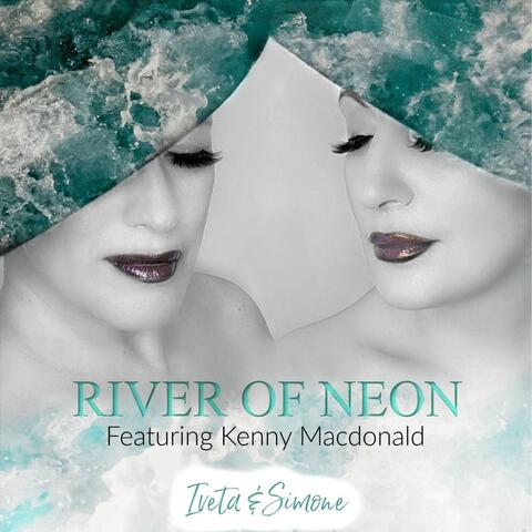 River of Neon (feat. Kenny MacDonald)