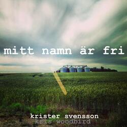 Mitt Namn Är Fri (feat. Kris Woodbird)