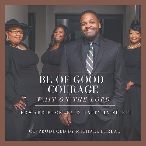 Be of Good Courage (Wait on the Lord)