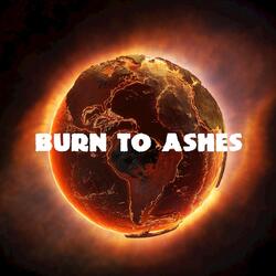 Burn to Ashes