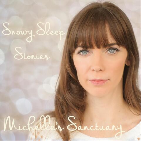 Snowy Sleep Stories from Michelle's Sanctuary