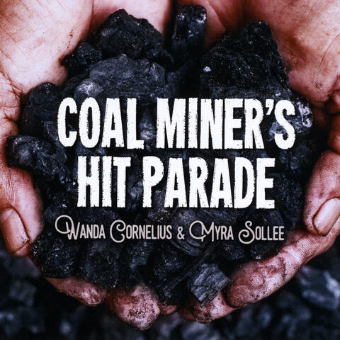 Coal Miner's Hit Parade