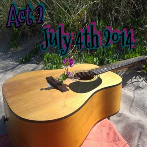 Act 2: July 4th 2014
