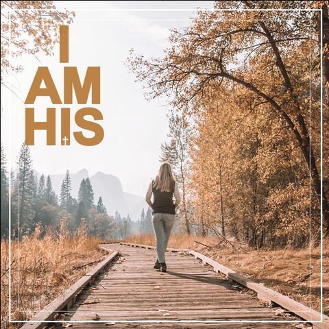 I Am His