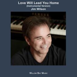 Love Will Lead You Home (Instrumental Version)