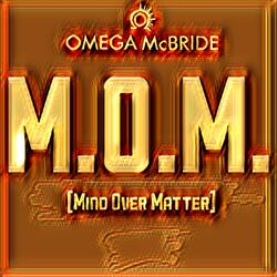 M.O.M. (Mind over Matter)