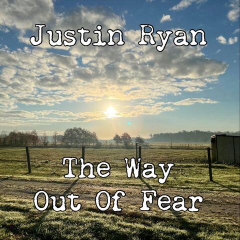The Way out of Fear
