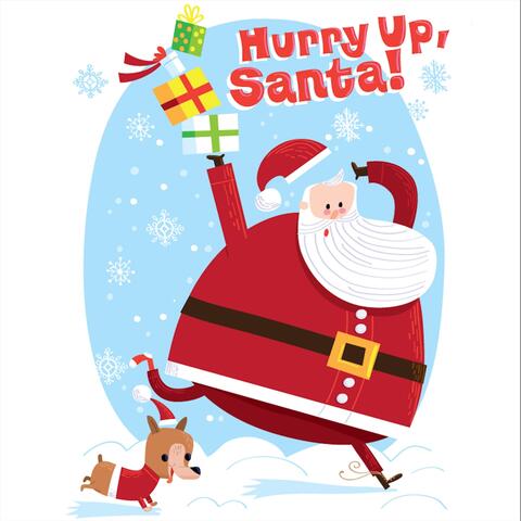 Hurry Up, Santa!