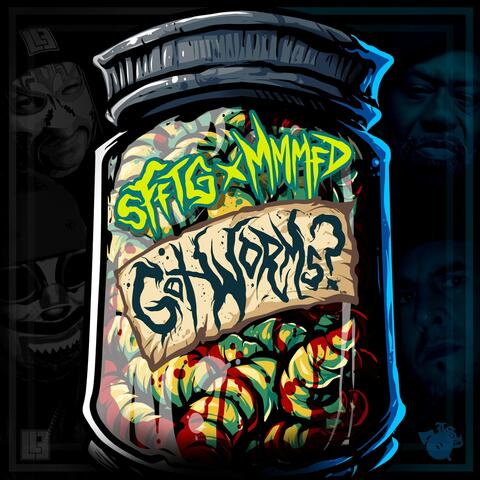 Got Worms? (feat. M.M.M.F.D.)