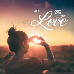 This Is Our Love