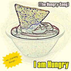 I Am Hungry (The Hungry Song)