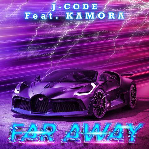 Far Away (feat. Kamora)