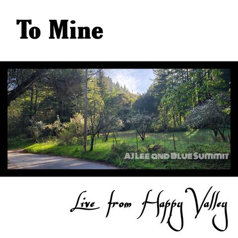 To Mine (Live from Happy Valley)