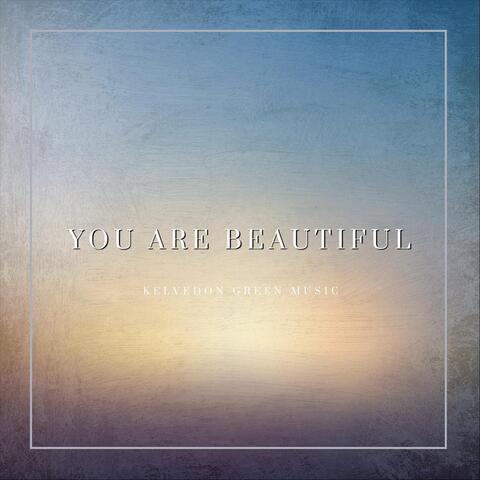 You Are Beautiful