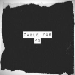 Table for <3 (feat. Tam Woods)