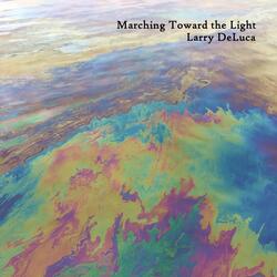 Marching Toward the Light