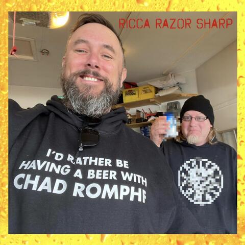 I'd Rather Be Having a Beer with Chad Romphf
