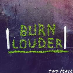 Burn Louder