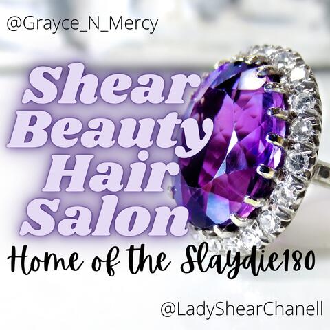 Shear Beauty Hair Salon (feat. Lady Shear Chanell)