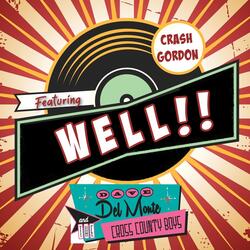 Well !! (feat. Crash Gordon)
