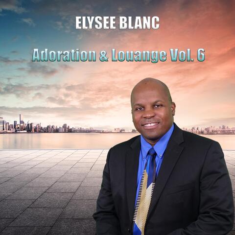Adoration & Louange, Vol. 6