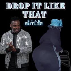 Drop It Like That