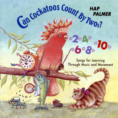 Can Cockatoos Count By Twos? - Songs For Learning Through Music and Movement