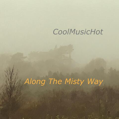 Along the Misty Way