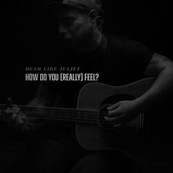 How Do You (Really) Feel?
