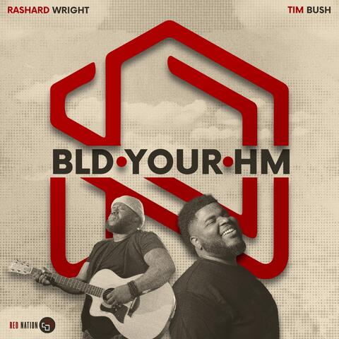 Build Your Home (feat. Tim Bush)
