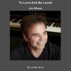 To Love and Be Loved
