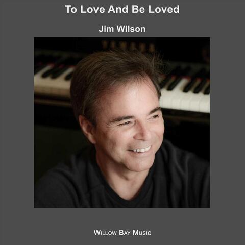To Love and Be Loved