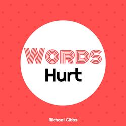 Words Hurt