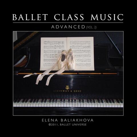 Ballet Class Music, Vol. 3: Advanced