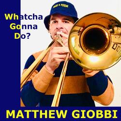 Whatcha Gonna Do?