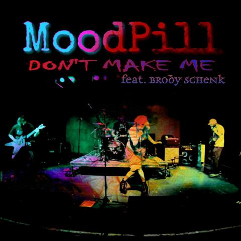 Don't Make Me (feat. Brody Schenk)